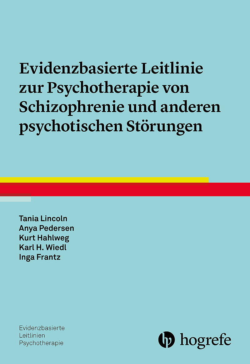 Evidenzbasierte Leitlinie zur Psychotherapie von Schizophrenie und anderen psychotischen Störungen