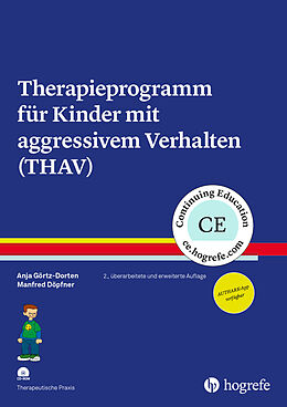 Kartonierter Einband Therapieprogramm für Kinder mit aggressivem Verhalten (THAV) von Anja Görtz-Dorten, Manfred Döpfner