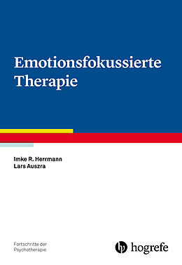 Kartonierter Einband Emotionsfokussierte Therapie von Imke Herrmann, Lars Auszra