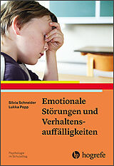 Kartonierter Einband Emotionale Störungen und Verhaltensauffälligkeiten von Silvia Schneider, Lukka Popp