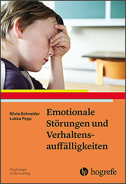 Kartonierter Einband Emotionale Störungen und Verhaltensauffälligkeiten von Silvia Schneider, Lukka Popp