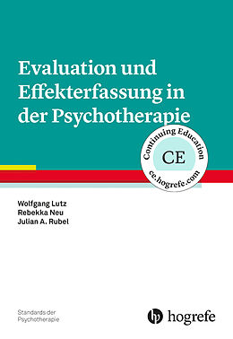 Kartonierter Einband Evaluation und Effekterfassung in der Psychotherapie von Wolfgang Lutz, Rebekka Neu, Julian A. Rubel