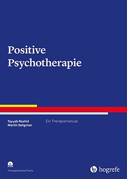 Kartonierter Einband Positive Psychotherapie von Tayyab Rashid, Martin Seligman