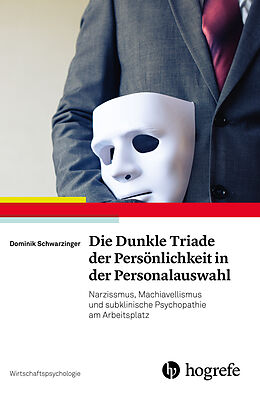 Fester Einband Die Dunkle Triade der Persönlichkeit in der Personalauswahl von Dominik Schwarzinger