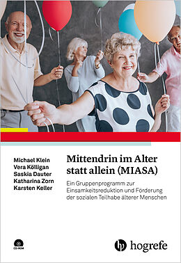 Kartonierter Einband Mittendrin im Alter statt allein (MIASA) von Michael Klein, Vera Kölligan, Saskia Dauter