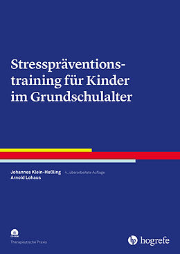 Kartonierter Einband Stresspräventionstraining für Kinder im Grundschulalter von Johannes Klein-Heßling, Arnold Lohaus