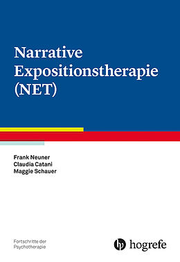 Kartonierter Einband Narrative Expositionstherapie (NET) von Frank Neuner, Claudia Catani, Maggie Schauer