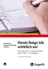 Kartonierter Einband Heute fange ich wirklich an! von Anna Höcker, Margarita Engberding, Fred Rist