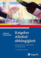 Kartonierter Einband Ratgeber Alkoholabhängigkeit von Johannes Lindenmeyer