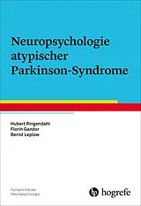 Kartonierter Einband Neuropsychologie atypischer Parkinson-Syndrome von Bernd Leplow, Hubert Ringendahl, Florin Gandor