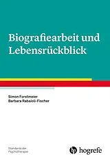 Kartonierter Einband Biografiearbeit und Lebensrückblick von Simon Forstmeier, Barbara Rabaioli-Fischer