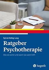 Kartonierter Einband Ratgeber Psychotherapie von Sylvia Helbig-Lang