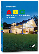 Kartonierter Einband ABC der Elektroinstallation von Hans Schultke, Michael Fuchs