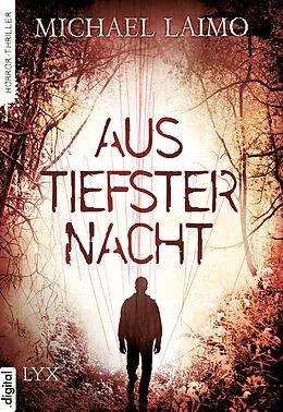 E-Book (epub) Aus tiefster Nacht von Michael Laimo