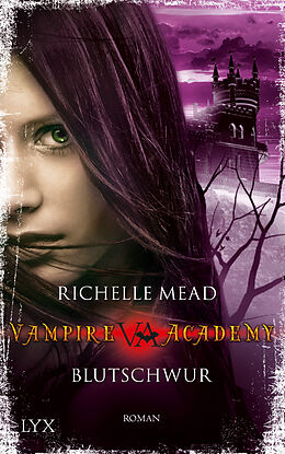 Kartonierter Einband Vampire Academy - Blutschwur von Richelle Mead