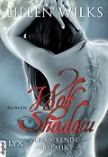 E-Book (epub) Wolf Shadow - Verlockende Gefahr von Eileen Wilks
