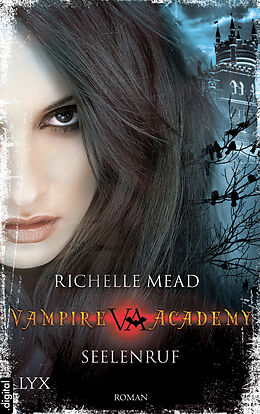 E-Book (epub) Vampire Academy - Seelenruf von Richelle Mead