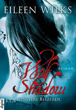 E-Book (epub) Wolf Shadow - Finstere Begierde von Eileen Wilks