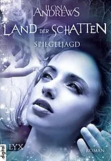 E-Book (epub) Land der Schatten - Spiegeljagd von Ilona Andrews