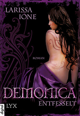 E-Book (epub) Demonica - Entfesselt von Larissa Ione