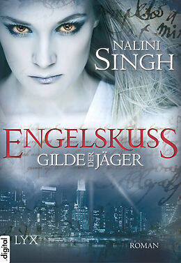 E-Book (epub) Gilde der Jäger - Engelskuss von Nalini Singh