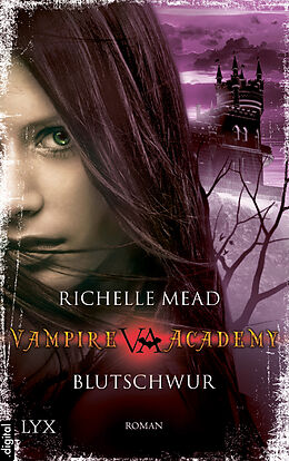 E-Book (epub) Vampire Academy - Blutschwur von Richelle Mead