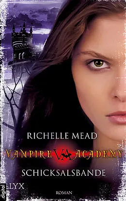 E-Book (epub) Vampire Academy - Schicksalsbande von Richelle Mead