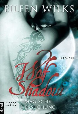 E-Book (epub) Wolf Shadow - Magische Versuchung von Eileen Wilks