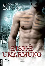 E-Book (epub) Eisige Umarmung von Nalini Singh