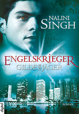 E-Book (epub) Gilde der Jäger - Engelskrieger von Nalini Singh
