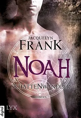 E-Book (epub) Schattenwandler - Noah von Jacquelyn Frank