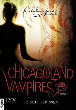 E-Book (epub) Chicagoland Vampires - Frisch gebissen von Chloe Neill