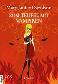 E-Book (epub) Zum Teufel mit Vampiren von Mary Janice Davidson