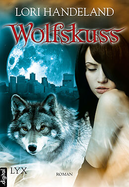 E-Book (epub) Wolfskuss von Lori Handeland