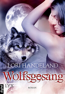 E-Book (epub) Wolfsgesang von Lori Handeland