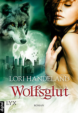 E-Book (epub) Wolfsglut von Lori Handeland