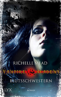 E-Book (epub) Vampire Academy - Blutsschwestern von Richelle Mead