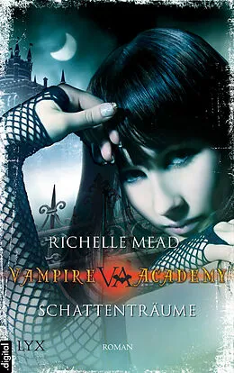 E-Book (epub) Vampire Academy - Schattenträume von Richelle Mead
