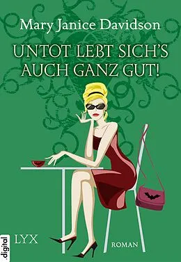 E-Book (epub) Untot lebt sichs auch ganz gut! von Mary Janice Davidson