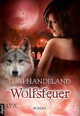 E-Book (epub) Wolfsfeuer von Lori Handeland