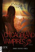 E-Book (epub) Chicagoland Vampires - Drei Bisse frei von Chloe Neill