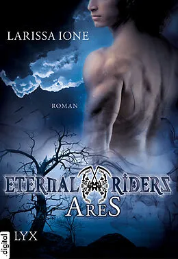 E-Book (epub) Eternal Riders - Ares von Larissa Ione