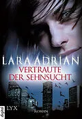 E-Book (epub) Vertraute der Sehnsucht von Lara Adrian