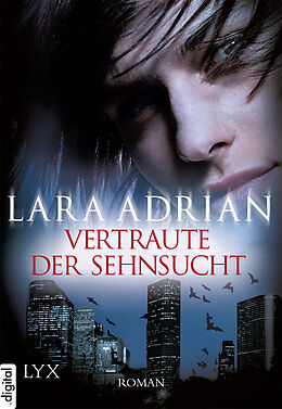 E-Book (epub) Vertraute der Sehnsucht von Lara Adrian