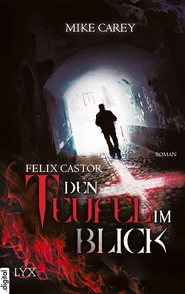 E-Book (epub) Felix Castor - Den Teufel im Blick von Mike Carey