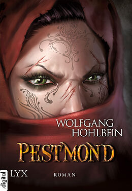 E-Book (epub) Die Chronik der Unsterblichen - Pestmond von Wolfgang Hohlbein