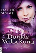 E-Book (epub) Dunkle Verlockung - Hauch der Versuchung / Engelsbann / Engelstanz von Nalini Singh
