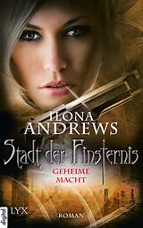 E-Book (epub) Stadt der Finsternis - Geheime Macht von Ilona Andrews