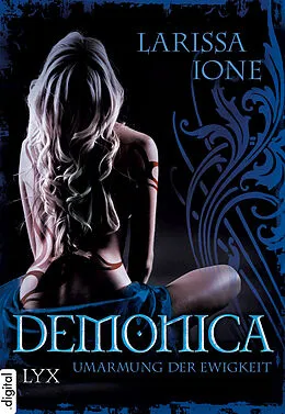 E-Book (epub) Demonica - Umarmung der Ewigkeit von Larissa Ione