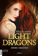E-Book (epub) Light Dragons - Heiß geküsst von Katie MacAlister